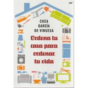 Ordena tu casa para ordenar tu vida