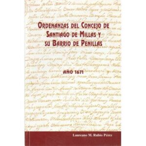 Ordenanzas del consejo de Santiago de Millas y su barrio de Penillas