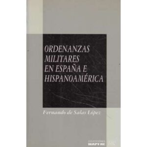 Ordenanzas militares en España e Hispanoamérica
