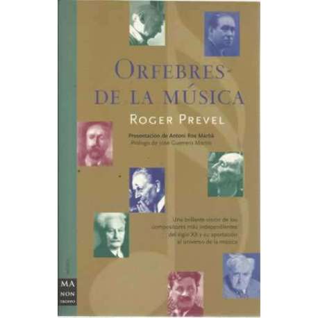 Orfebres de la música. Una brillante visión de los compositores más independientes del siglo XX