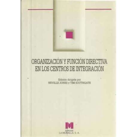 Organización y función directiva en los centros de integración