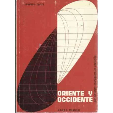 ORIENTE Y OCCIDENTE. Dos sistemas económicos en oposición