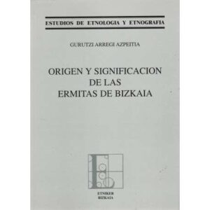 Origen y significación de las ermitas de Bizkaia