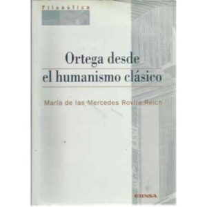 Ortega desde el humanismo clásico