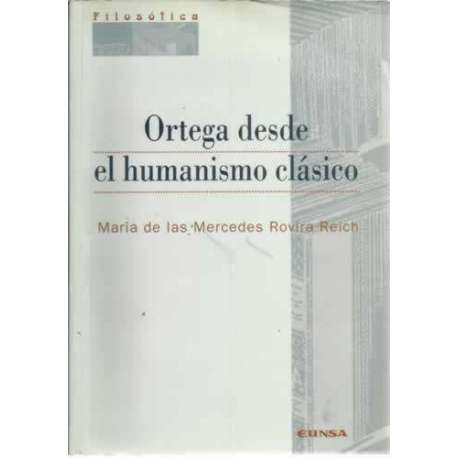 Ortega desde el humanismo clásico