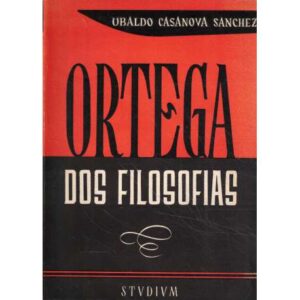 Ortega. Dos filosofías