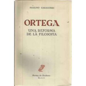 ORTEGA, UNA REFORMA DE LA FILOSOFÍA