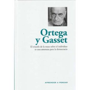 Ortega y Gasset. El triunfo de la masa sobre el individuo es una amenaza para la democracia