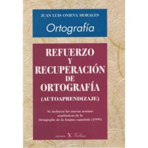 Ortografía. Refuerzo y recuperación de ortografía (Autoaprendizaje)