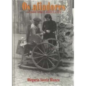 OS AFIADORES. A industria ambulante
