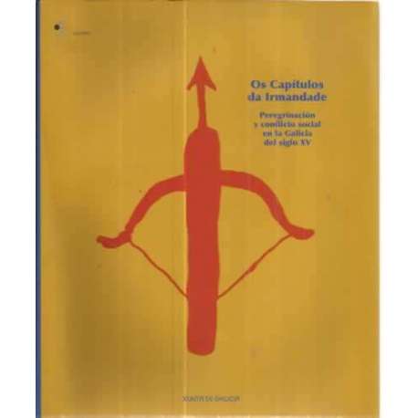 Os capítulos da Irmandade. Peregrinación y conflicto social en la Galicia del siglo XV