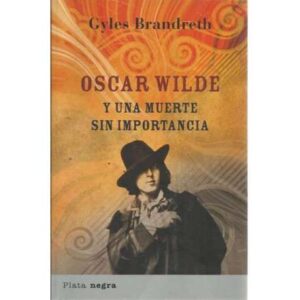 Oscar Wilde y una muerte sin importancia