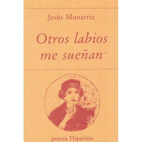 Otros labios me sueñan
