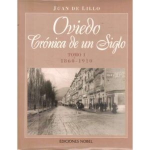 Oviedo. Crónica de un siglo. III Tomos