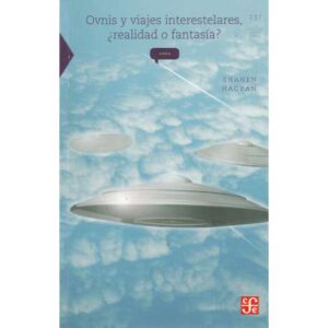 Ovnis y viajes interestelares, ¿realidad o fantasía?