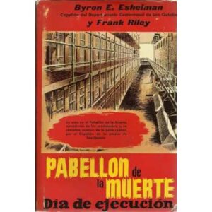 Pabellón de la muerte. Dia de ejecuución
