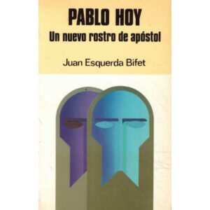 Pablo hoy. Un nuevo rostro de apóstol