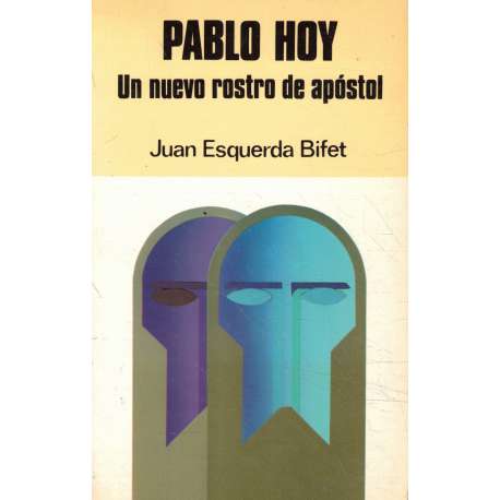 Pablo hoy. Un nuevo rostro de apóstol
