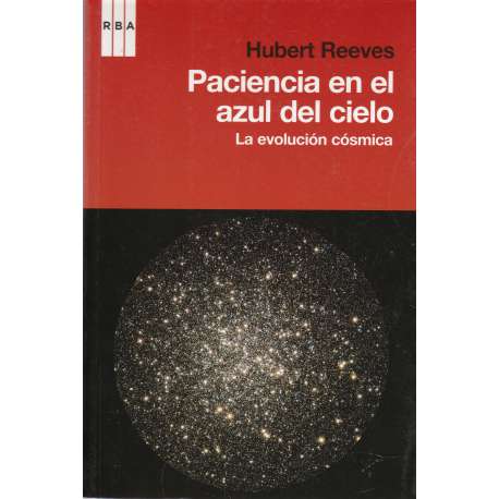 Paciencia en el azul del cielo. La evolución cósmica