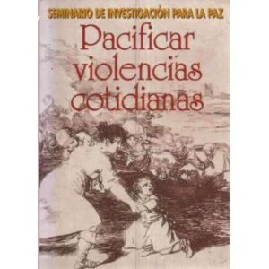 Pacificar violencias cotidianas