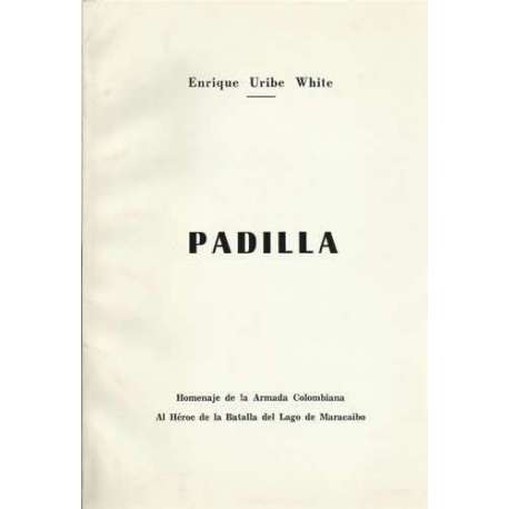 Padilla. Homenaje de la armada colombiana al héroe de la batalla del Lago de Maracaibo