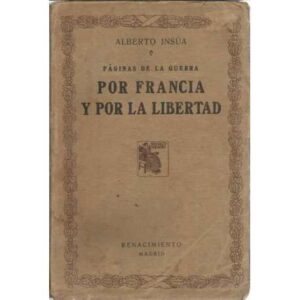 Páginas de la guerra. Por Francia y por la libertad