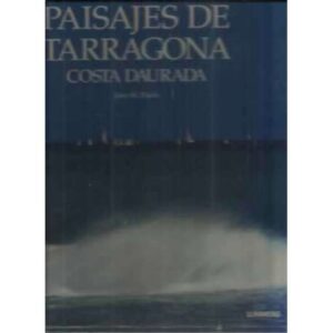 Paisajes de Tarragona. Costa Daurada