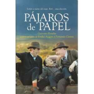 Pájaros de papel. Soñar es parte del viaje. Reír... una elección