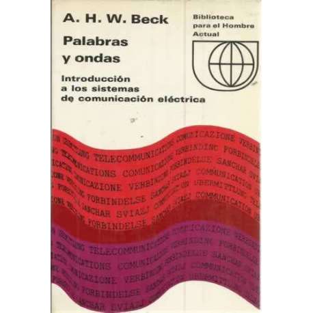 PALABRAS Y ONDAS. Introducción a los sistemas de comunicación eléctrica