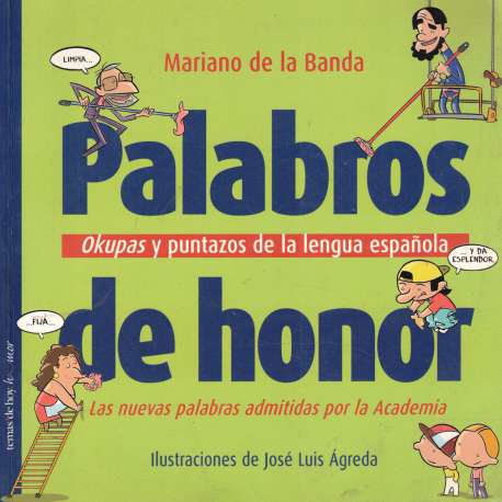 Palabros de honor. Okupas y puntazos de la lengua española