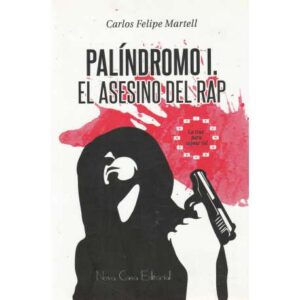 Palíndromo I. El asesino del rap
