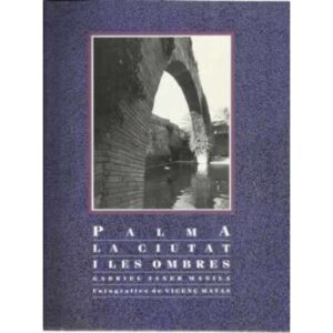 Palma, La ciudtat iles ombres