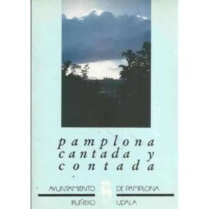 Pamplona cantada y contada