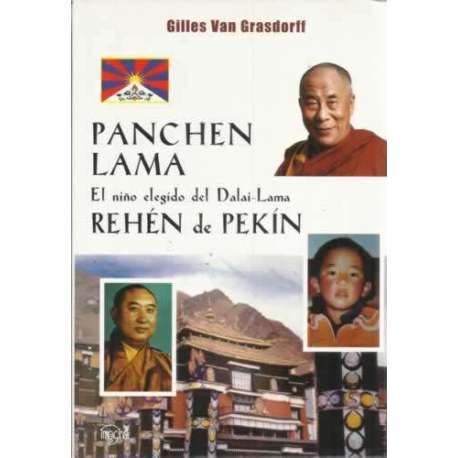Panchen Lama. El niño elegido del Dalai-Lam. Rehén de Pekín