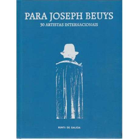 Para Joseph Beuys. 30 artistas internacionales