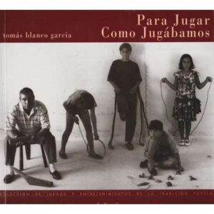 Para jugar. Como jugábamos