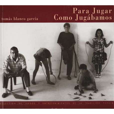 Para jugar. Como jugábamos