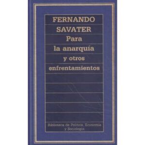 Para la anarquía y otros enfrentamientos