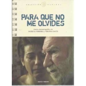 Para que no me olvides. Guión cinematográfico