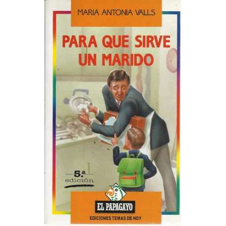 Para qué sirve un marido