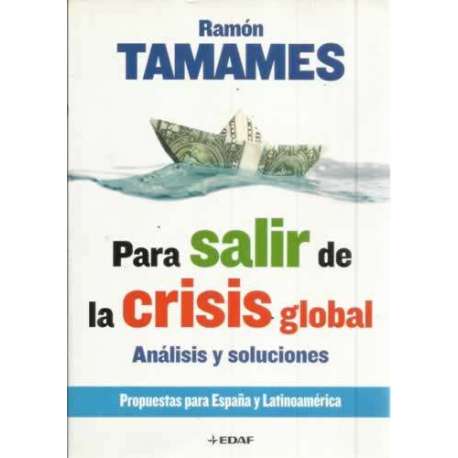 Para salir de la crisis global. Análisis y soluciones