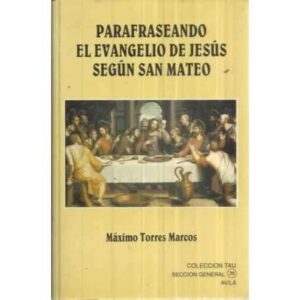 PARAFRASEANDO EL EVANGELIO DE JESÚS SEGÚN SAN MATEO
