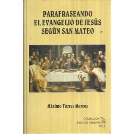 PARAFRASEANDO EL EVANGELIO DE JESÚS SEGÚN SAN MATEO
