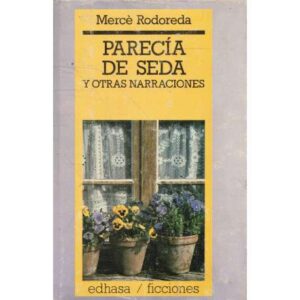 Parecía de seda y otras narraciones