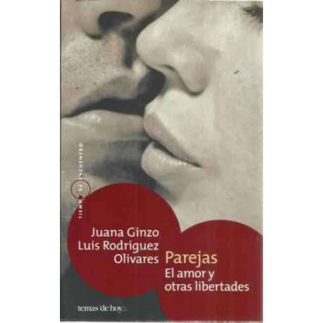 Parejas. El amor y otras libertades
