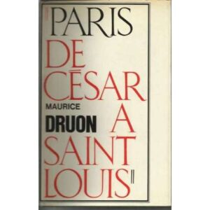 París de César a Saint Louis