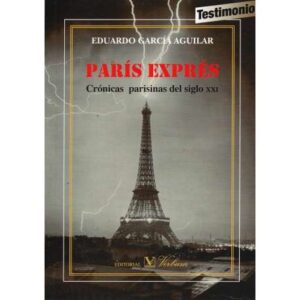 París exprés. Crónicas parisinas del siglo XXI