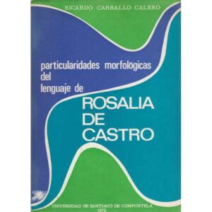 Particularidades morfológicas del lenguaje de Rosalía de Castro