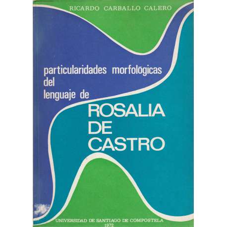 Particularidades morfológicas del lenguaje de Rosalía de Castro