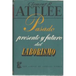 PASADO, PRESENTE Y FUTURO DEL LABORISMO